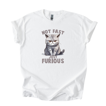 T-shirt Unisex "Not Fast Just Furious"