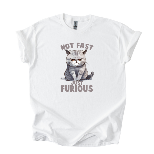 T-shirt Unisex "Not Fast Just Furious"