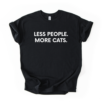 "Less People More Cats" Unisex T-shirt 
