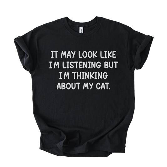 T-shirt Unisex "I'm thinking about my cat"